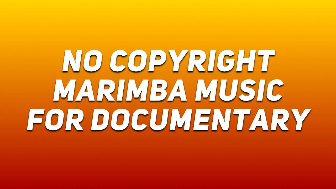 No Copyright Marimba Music for Documentaries Vox Type Background