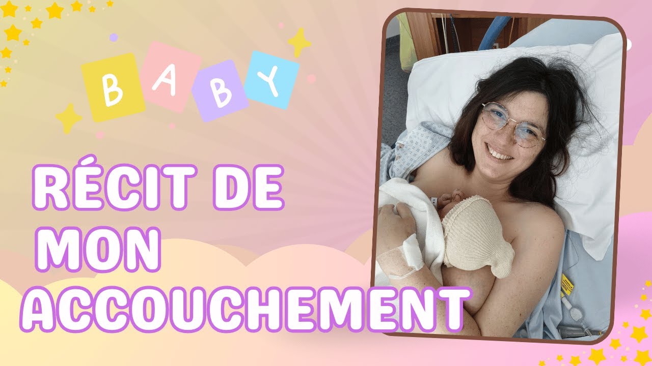 Récit de mon accouchement ❤️🤰
