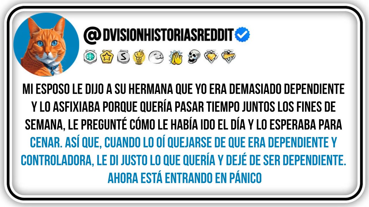 Mi Esposo Le Dijo A Su Hermana Que Yo Era Demasiado Dependiente Y Lo Asfixiaba Porque Quería...