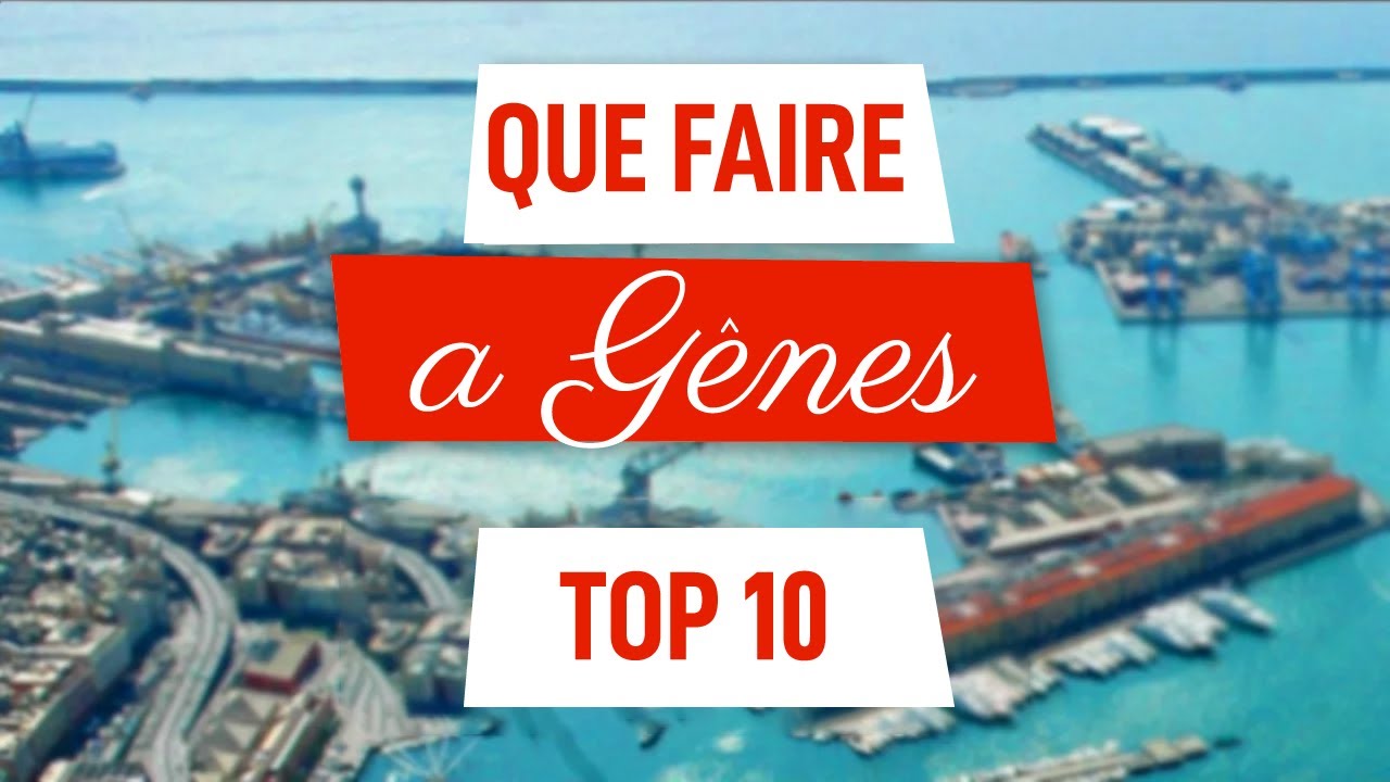 Top 10 Des Plus Beaux Endroits à Visiter à GÊNES ITALIE