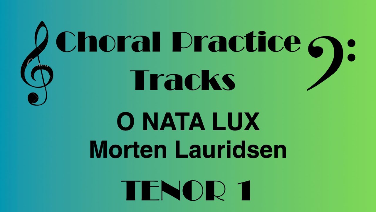 O Nata Lux TENOR 1 Morten Lauridsen
