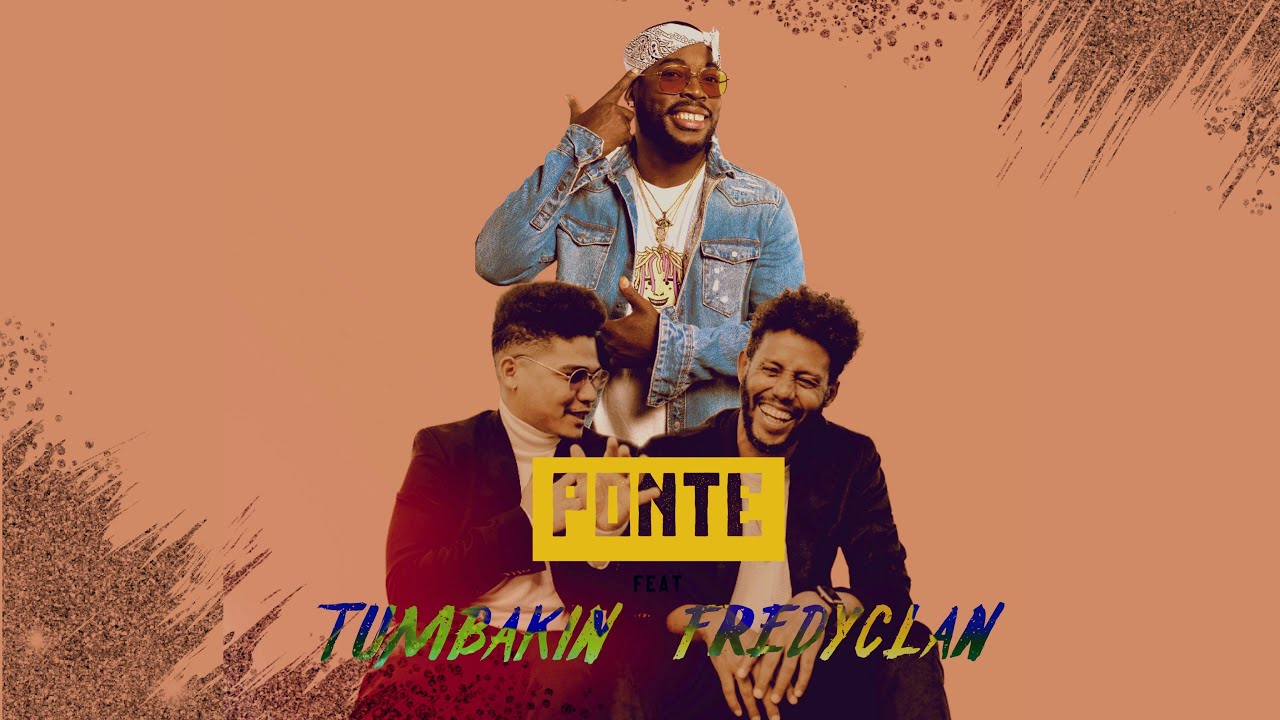 Tumbakin Feat Fredyclan-Ponte