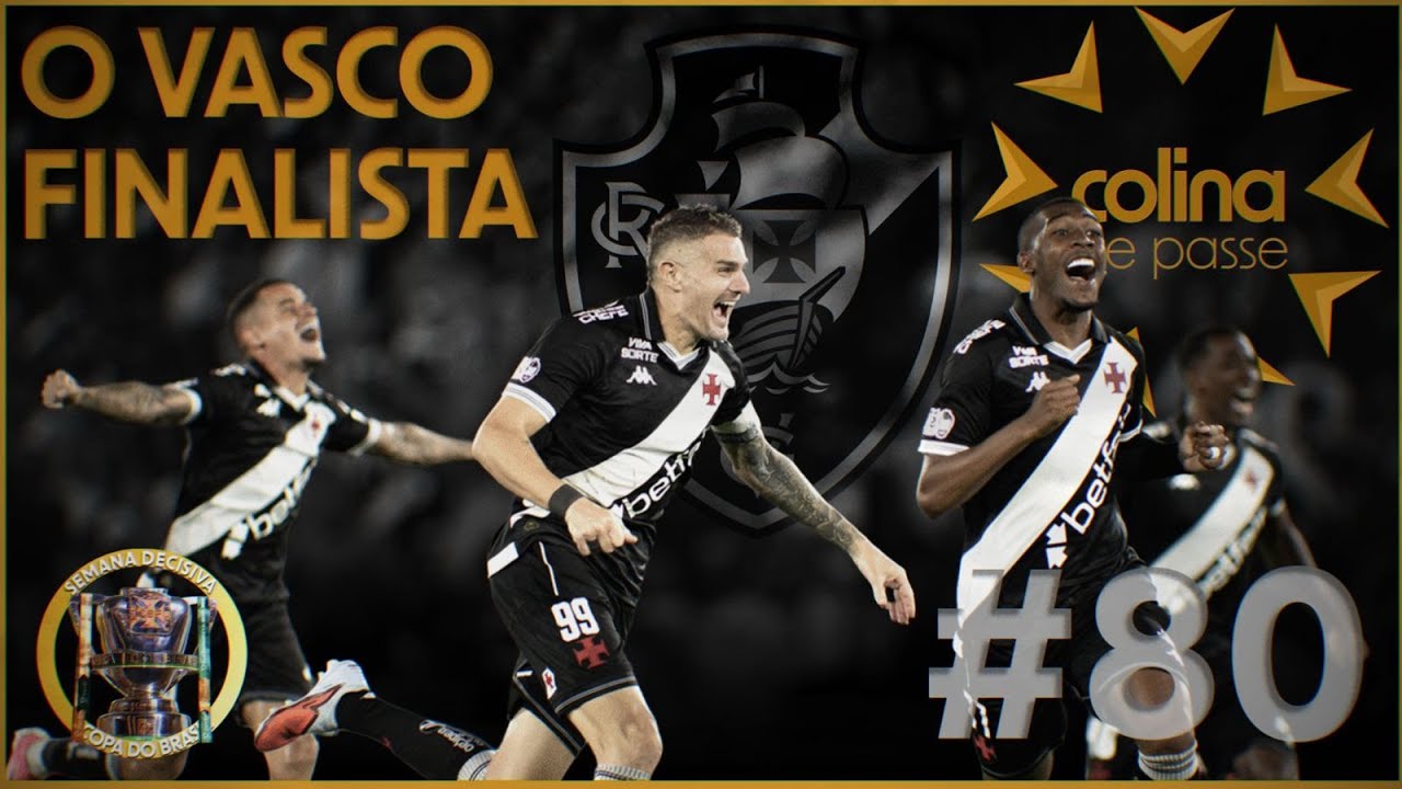 DÁ-LHE! DÁ-LHE! DÁ-LHE VAAAASCO!!! ESTAMOS NA FINAL DA COPA DO BRASIL! // COLINA #80