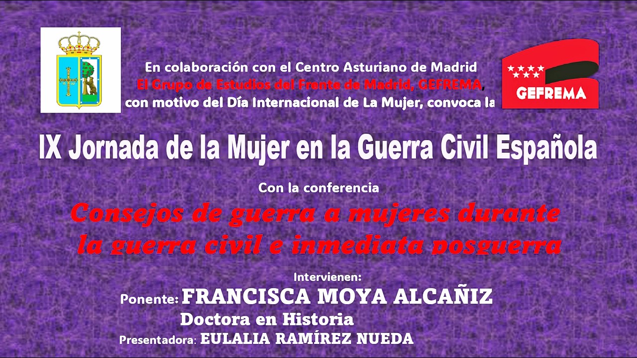 FRANCISCA MOYA ALCAÑIZ  CONSEJOS DE GUERRA A LAS MUJERES DURANTE LA GUERRA CIVIL Y LA POSGUERRA