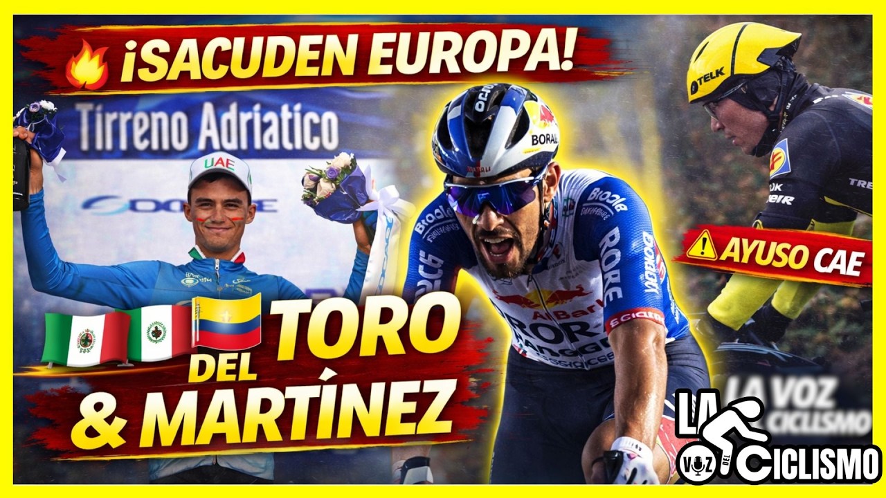 🇲🇽🇨🇴 ¡DEL TORO Y MARTÍNEZ SACUDEN EUROPA! Caída de Ayuso cambia todo| LA VOZ DEL CICLISMO