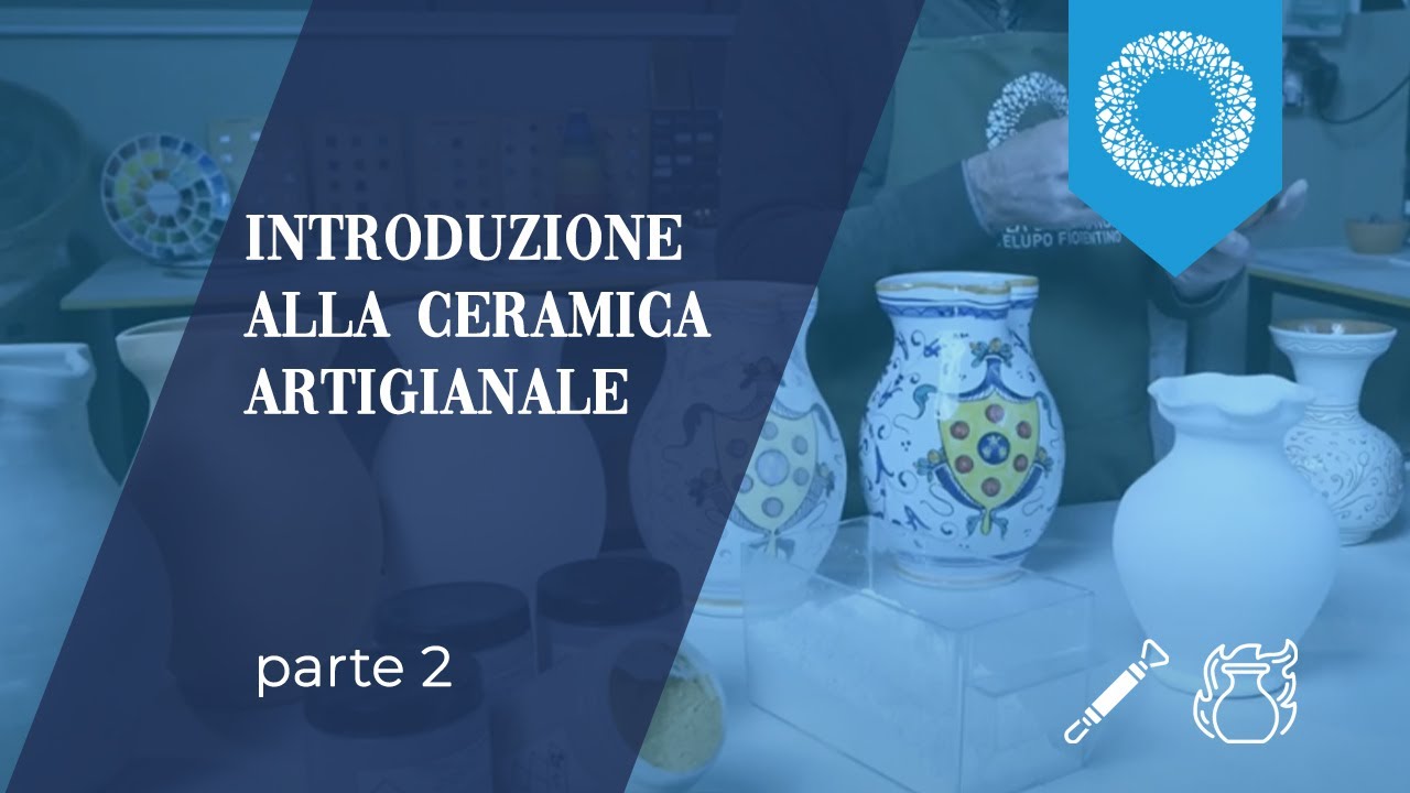 La ceramica: introduzione alla ceramica artigianale (parte 2)