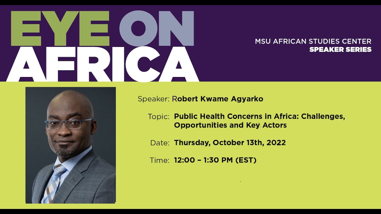 Public Health Concerns in Africa: Challenges, Opportunities and Key Actors: EOA (13 October 2022)