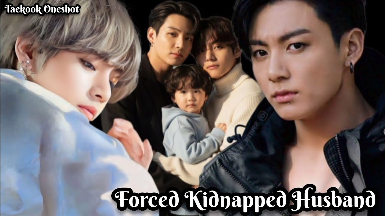 Forced Kidnapped Husband