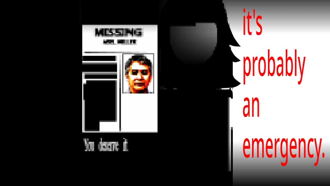 it's probably an emergency.