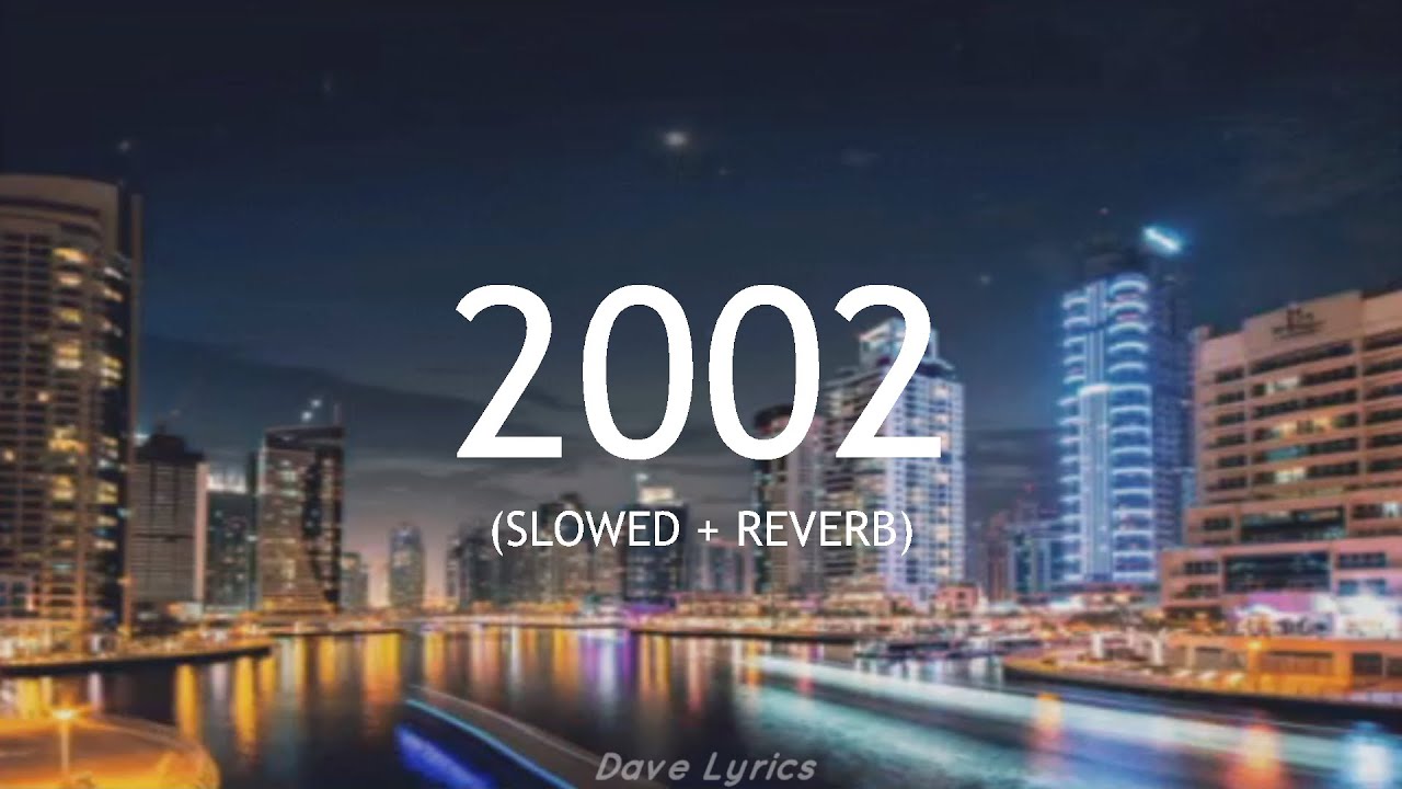 2002 - Anne-Marie (Slowed + Reverb) (Lyrics)