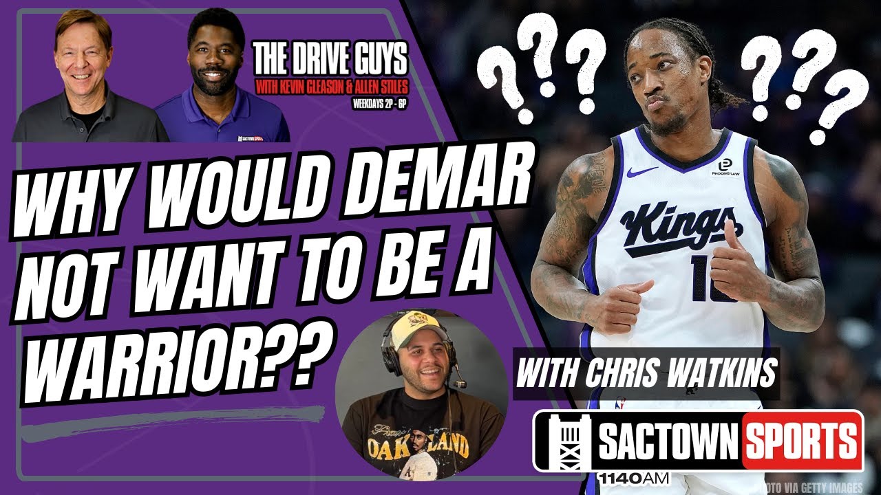Why Would DeMar DeRozan NOT Want to be a Warrior?