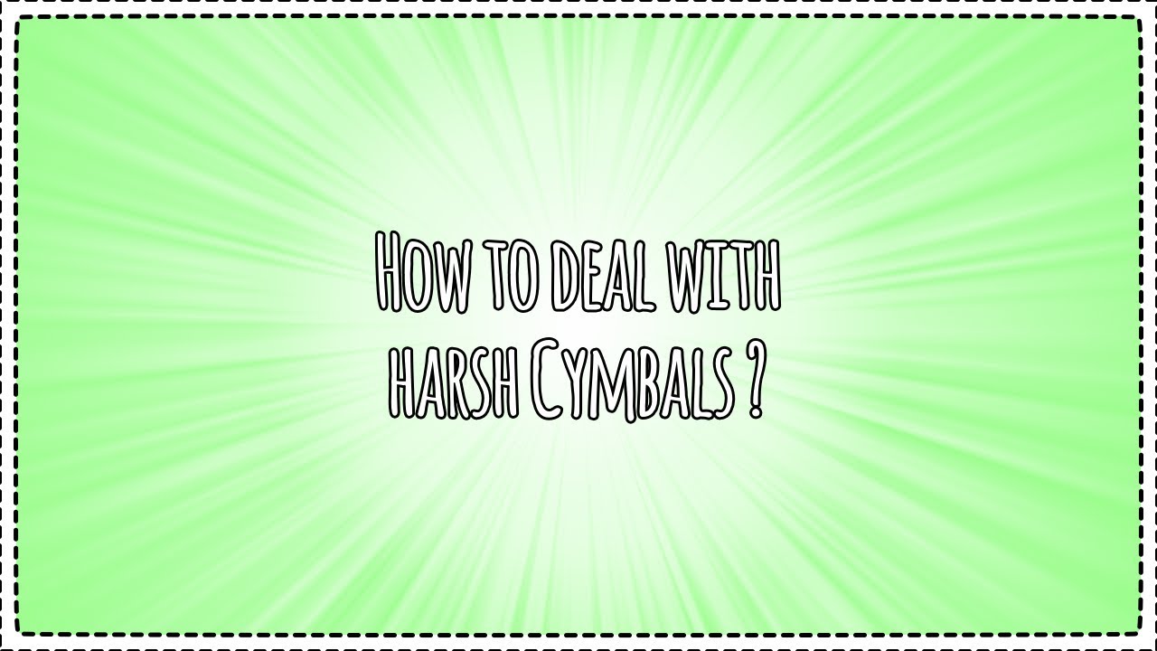 How to deal with harsh Cymbals ? -- Q&A #13 Clip