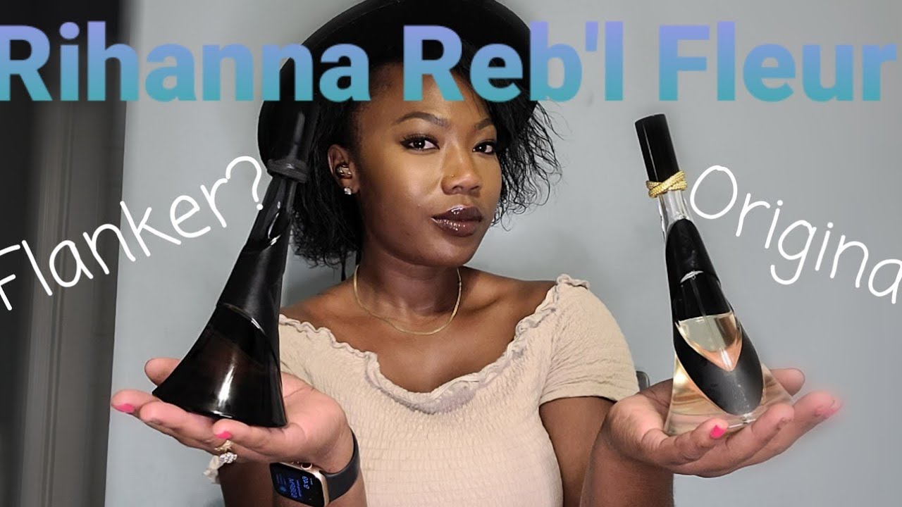 Rihanna Reb' l Fleur vs Love Always Flanker! UPDATE!!