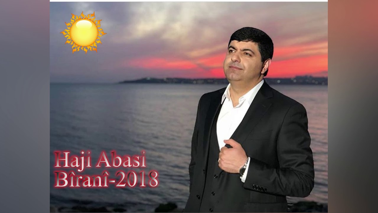 Haji Abasi Bîranîn 2018
