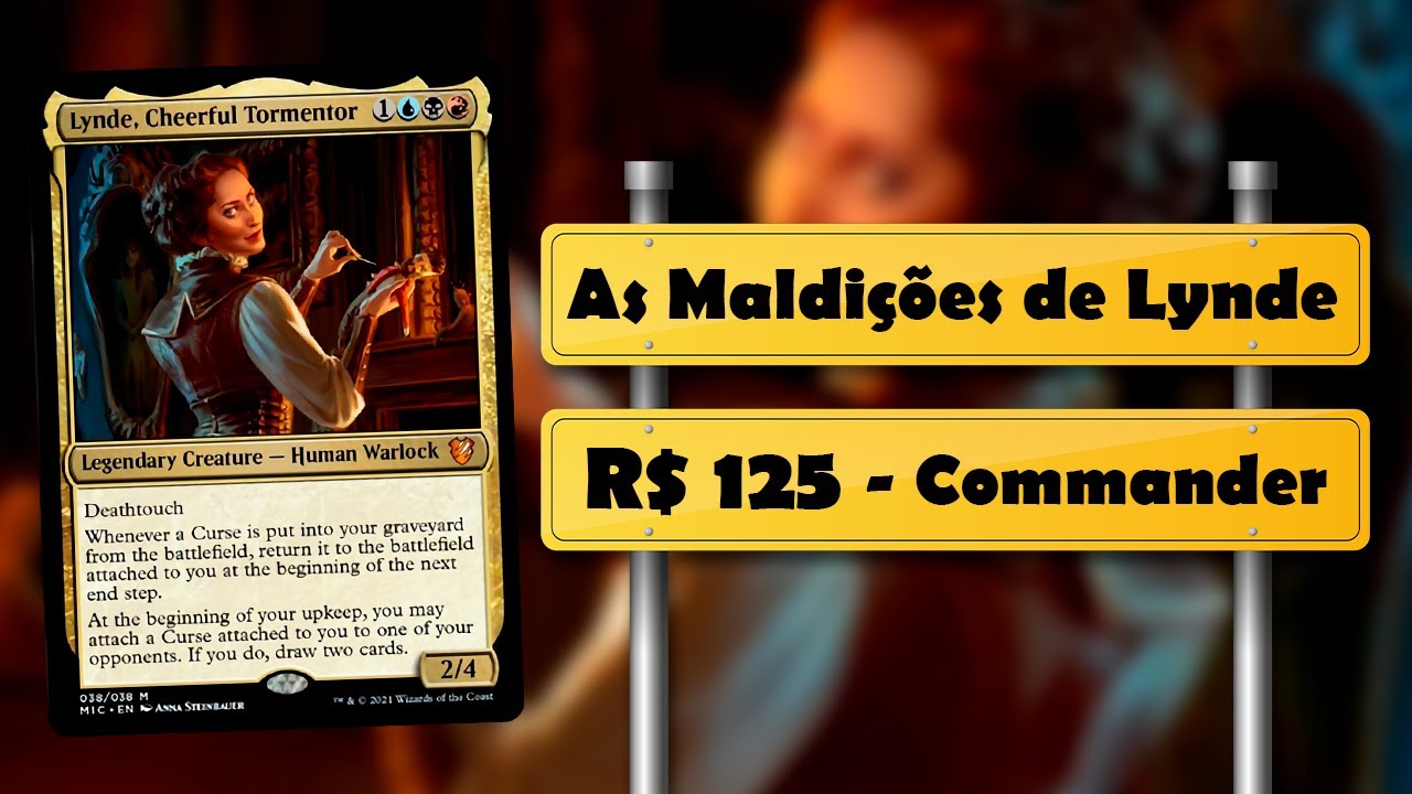 As Maldi&ccedil;&otilde;es de Lynde | R$ 125 | Deck Tech | Commander Budget