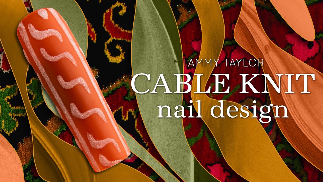 Tammy Taylor | Cable Knit | Nail Design