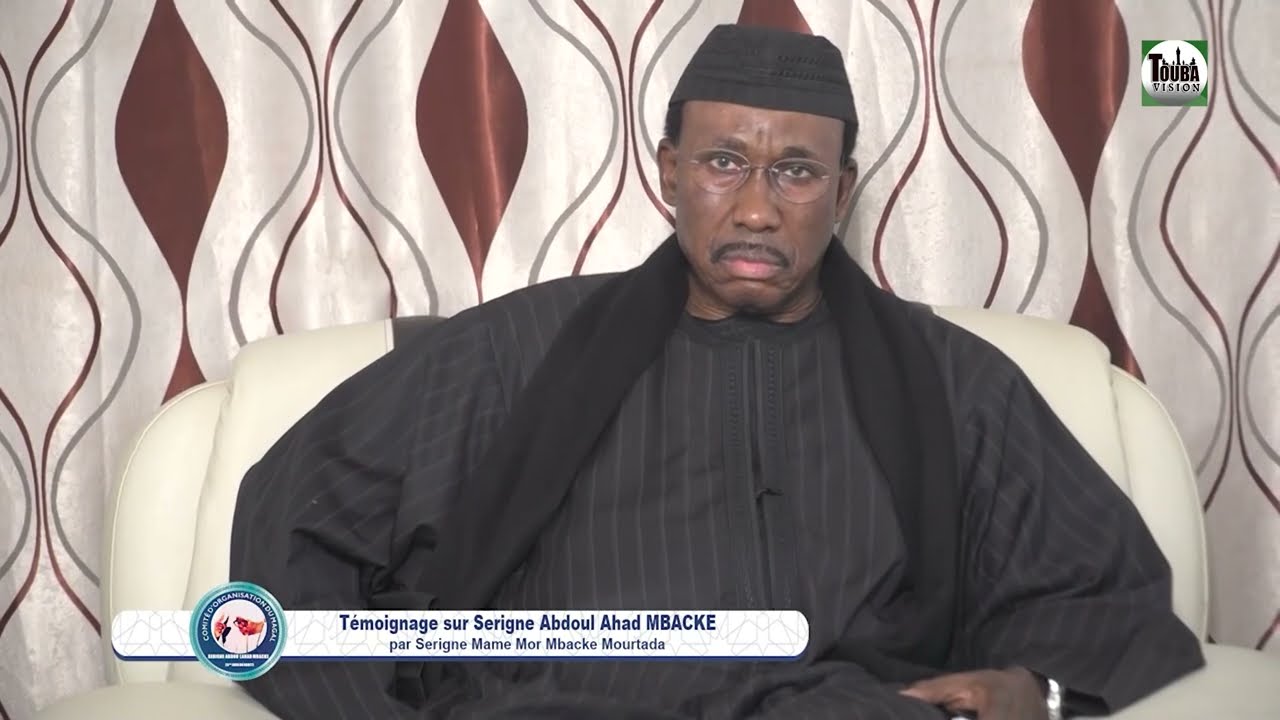 Témoignages sur Serigne Abdoul Ahad MBACKE par Serigne Mame Mor ibn Serigne Mourtada mbacke