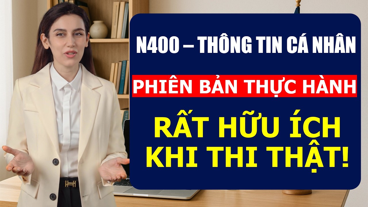 Luyện Tập N400 – Phần Thông Tin Cá Nhân Thi Quốc Tịch Mỹ 2026 - Câu Hỏi Thật và Gợi Ý Trả Lời