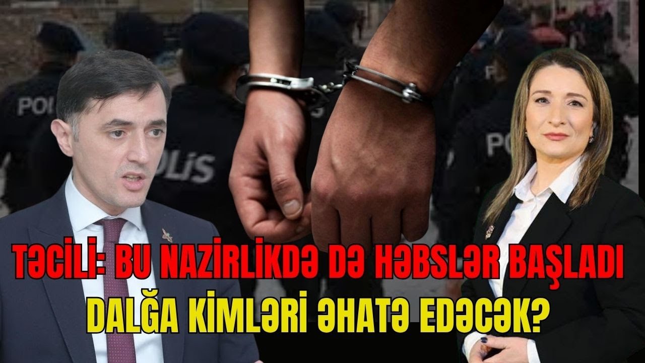 TƏCİLİ: Bu nazirlikdə də həbslər başladı, DALĞA KİMLƏRİ ƏHATƏ EDƏCƏK?- LAF TV