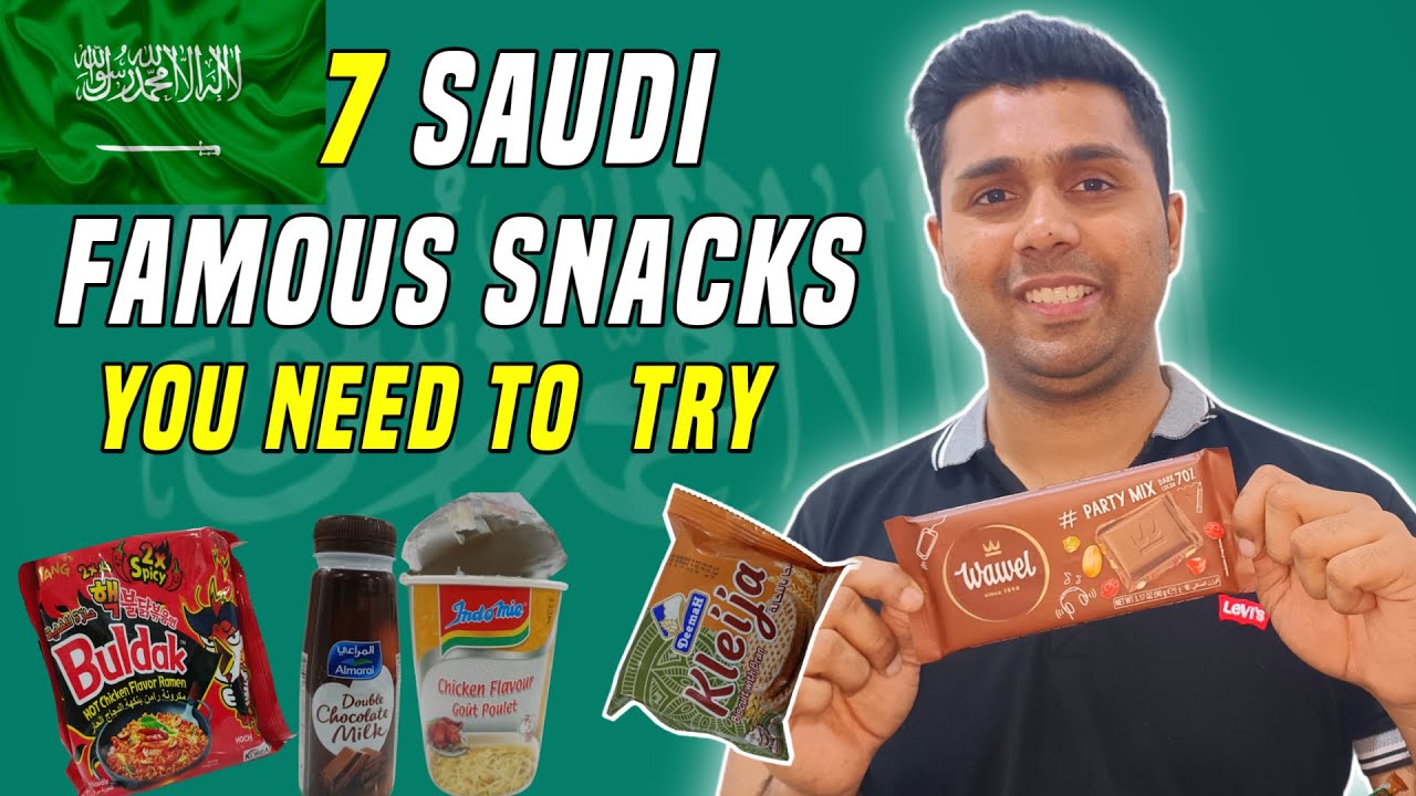TOP SAUDI SNACKS 🇸🇦  | 7 SNACKS YOU MUST TRY👌🏾