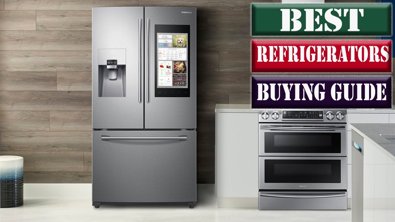 Top 8 Best Refrigerators 2021 Buying Guide