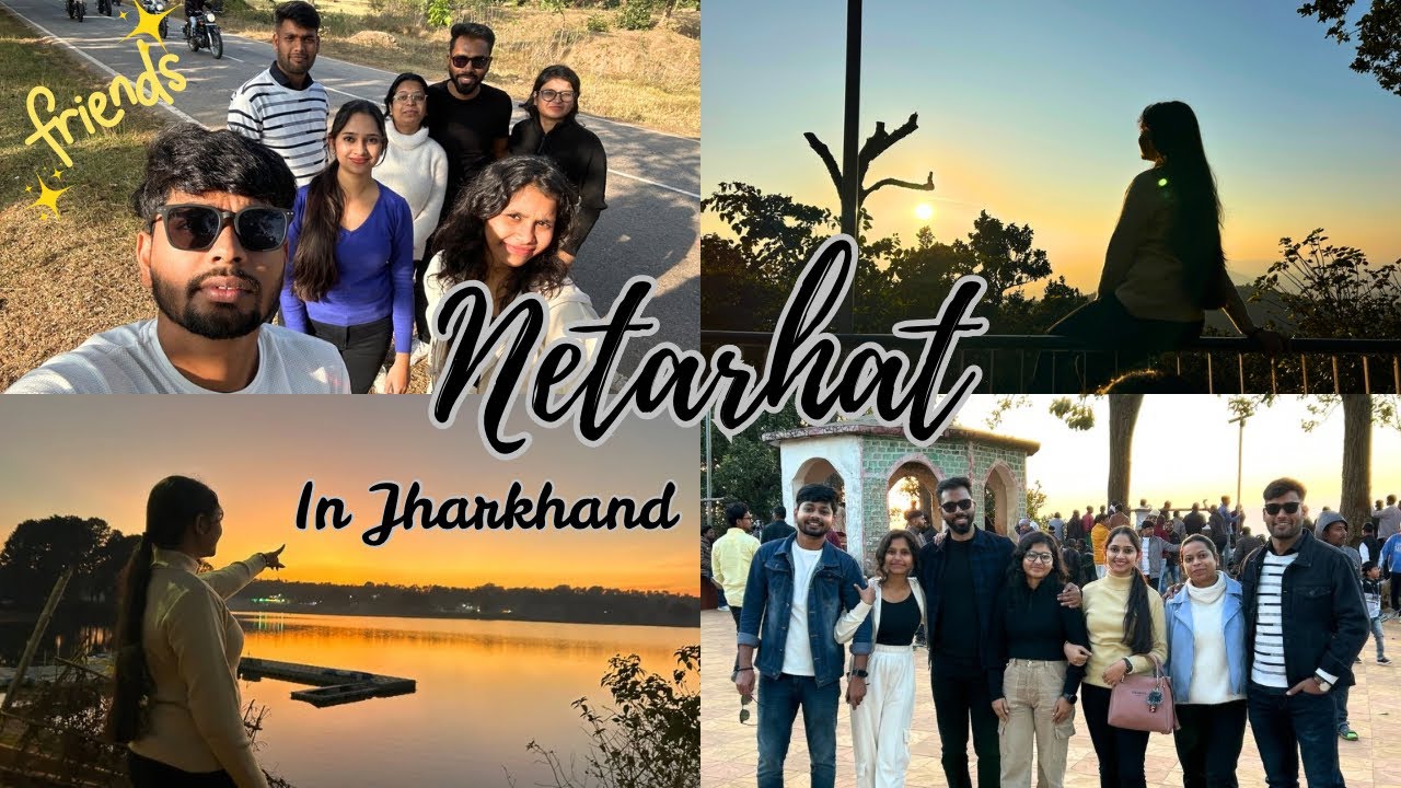Netarhat In Jharkhand | *HILL STATION* Of Jharkhand | Netarhat Vlog With Friends | Pine Forest 😃🍃🦥
