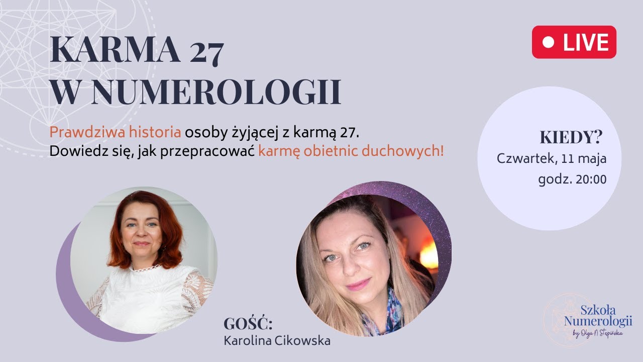 Karma 27 w numerologii. Jak karma duchowa wpływa na nasz rozw&oacute;j osobisty? ✧ Olga N Stępińska