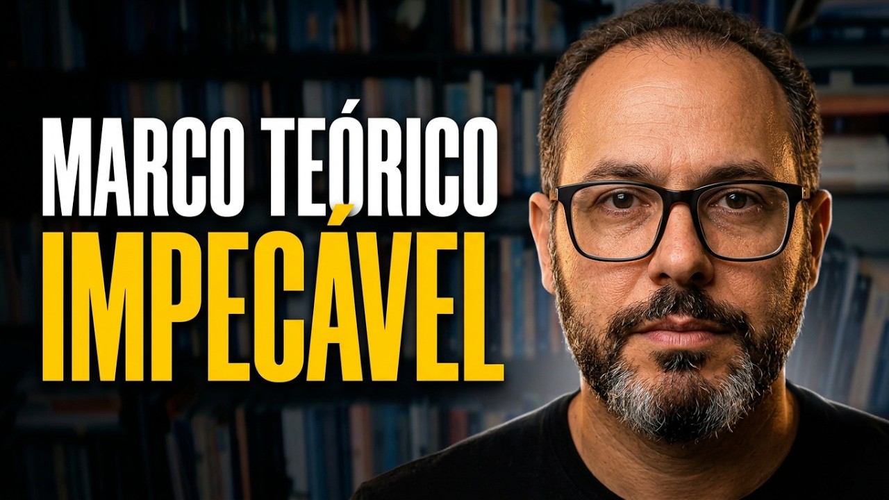 Como Fazer um Marco Teórico Impecável: Aula Completa com Exemplos Reais