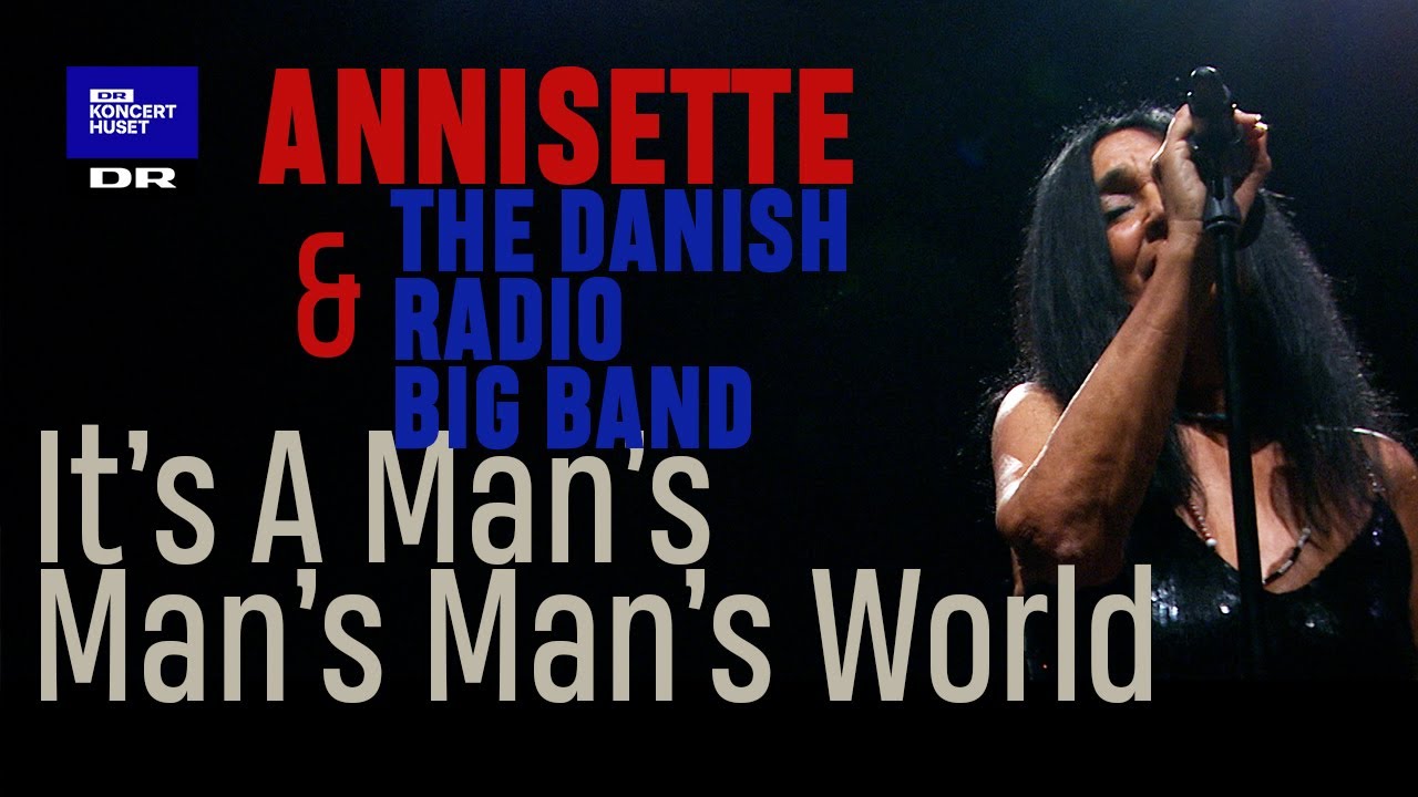 It's A Man's Man's Man's World // Annisette & The Danish Radio Big Band (live)