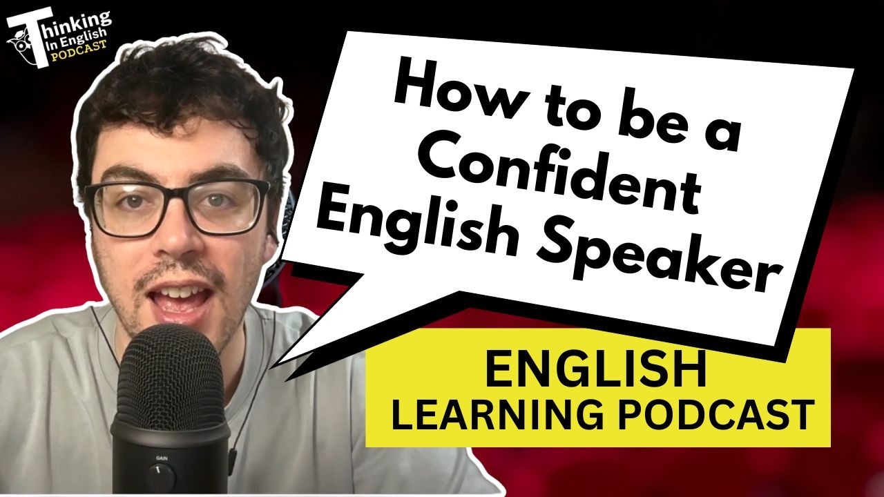 394. How to Become a Confident English Speaker (English Vocabulary Lesson)