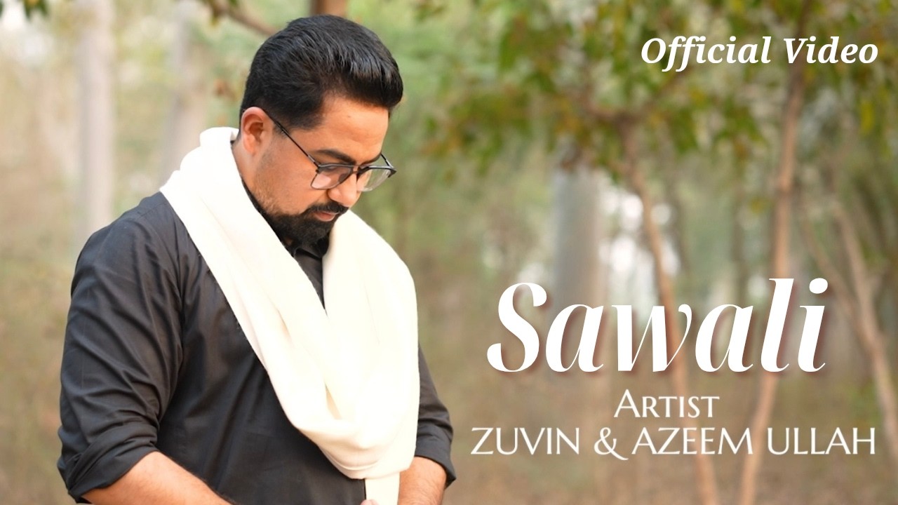 Sawali | Zuvin x Azeemullah | Official Kalam 2026 | Emotional Sufi Nasheed