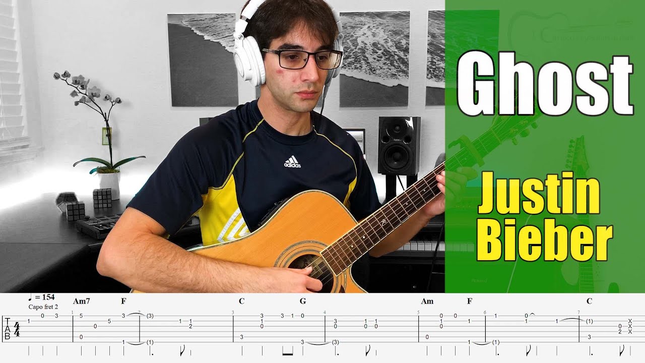 Ghost - Justin Bieber (Fingerstyle Guitar Cover with Tabs)