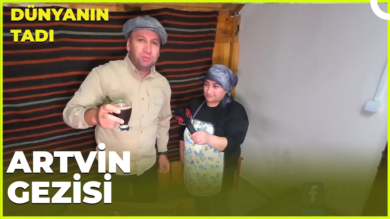 Dünyanın Tadı –  Artvin | 17 Şubat  2024