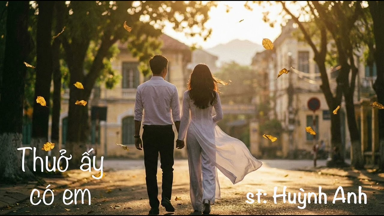 Thuở ấy có em | Huỳnh Anh
