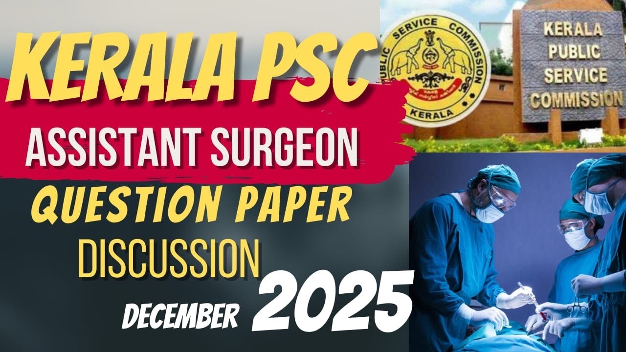 KERALA PSC ASSISTANT SURGEON 2025 QUESTION PAPER DISCUSSION 
