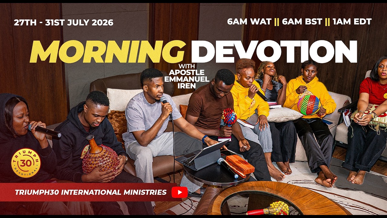 MORNING DEVOTION WITH APOSTLE EMMANUEL IREN | 31ST JULY 2026