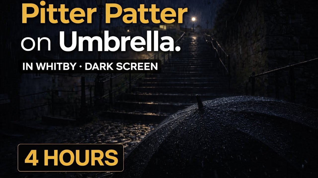 Pitter Patter on Umbrella in Whitby 🌧️ Dark Screen Rain Sounds | 4 Hours