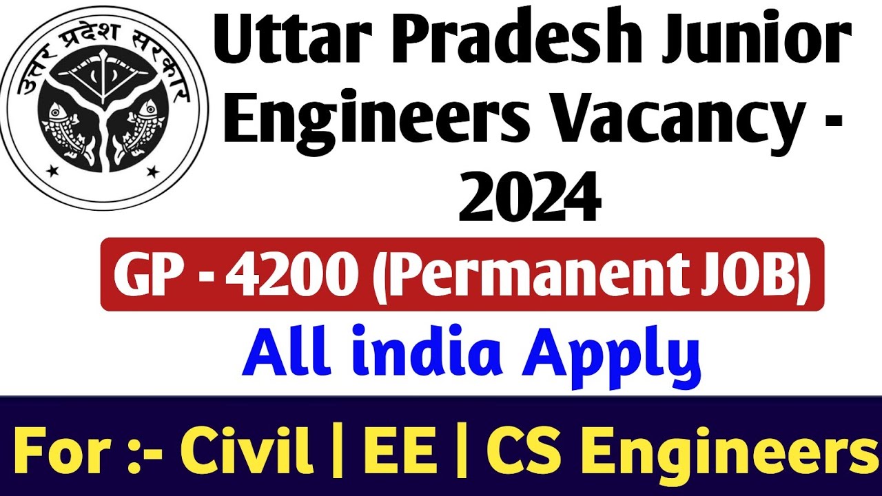 UP Govt JE भर्ती 2024 | GP - 4200 | Junior Engineer Vacancy 2024 | UP JE Recruitment 2024