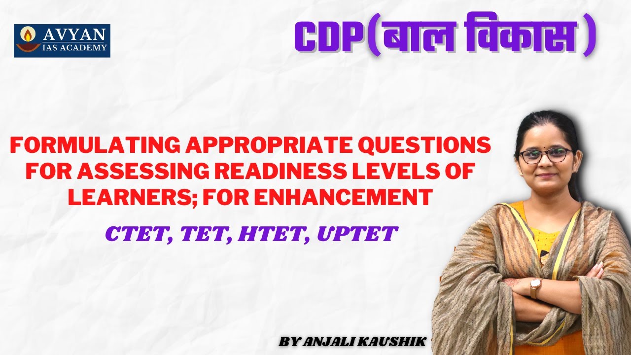 Formulating appropriate questions for assessing readiness levels of learners | Avyan IAS