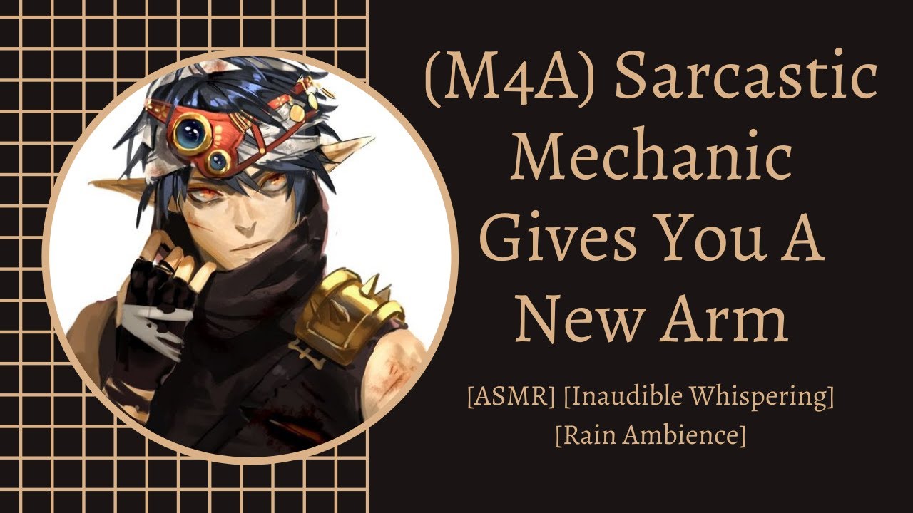 (M4A) Sarcastic Mechanic Gives You A New Arm [ASMR] [Inaudible Whispering] [Rain Ambience]