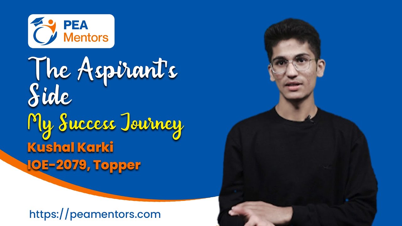 The Aspirant's Side | Kushal Karki | IOE Entrance - 2079 Topper | बाजुरा देखी IOE सम्म | PEA Mentors