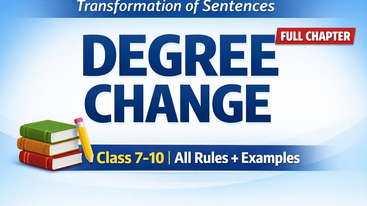 Degree Change | Positive, Comparative, Superlative | Transformation of Sentence| Class 7 ,8,9,10|