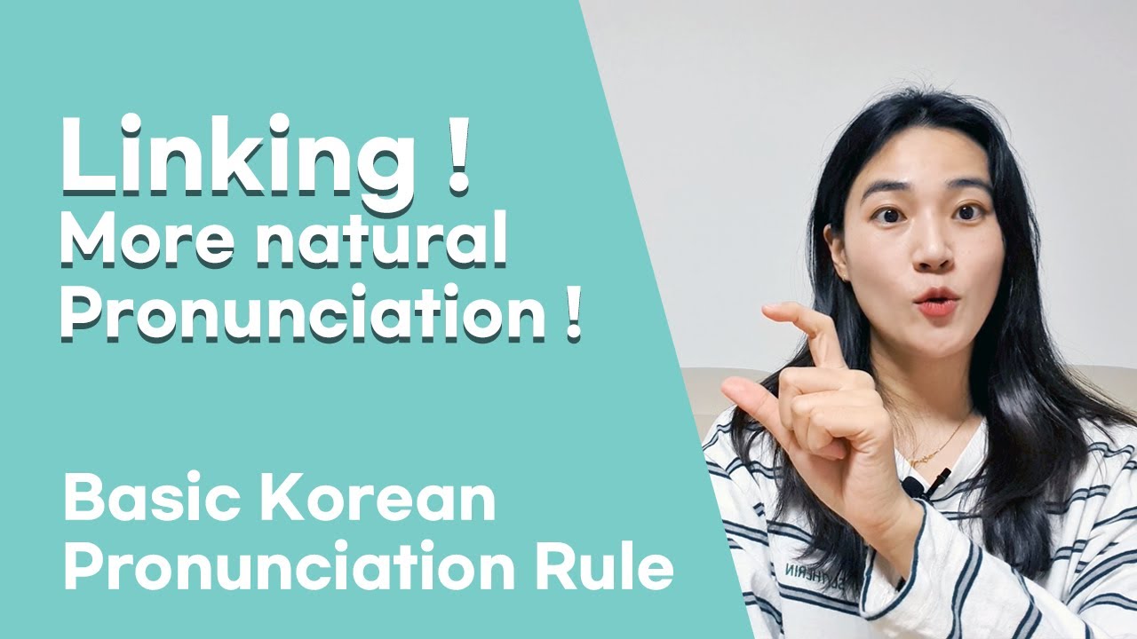 Korean pronunciation rules 1: Linking 한국어 발음! 연음규칙