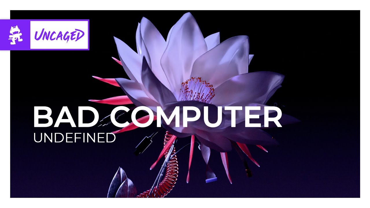 Bad Computer - Undefined [Monstercat Release]