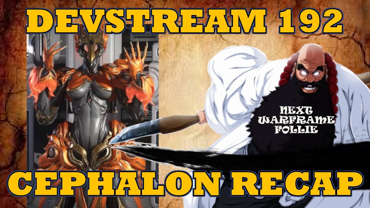 Warframe Devstream 192 Cephalon RECAP: New Frame Follie, Vauban Heirloom & Shadowgrapher Update!