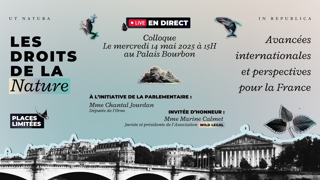 COLLOQUE I Les droits de la nature : Avancées internationales et perspectives pour la France