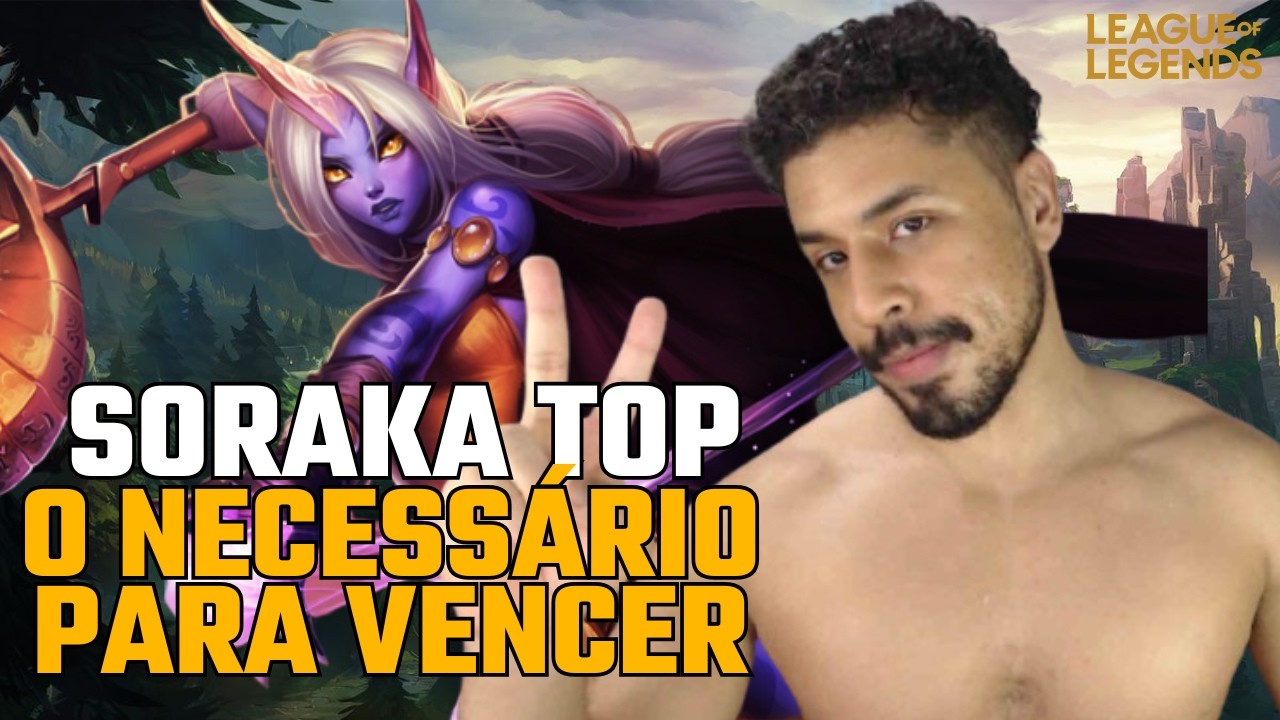 SORAKA TOP: Posicionamento + Cura = Combo para vencer | Ranked SoloQ | League of Legends