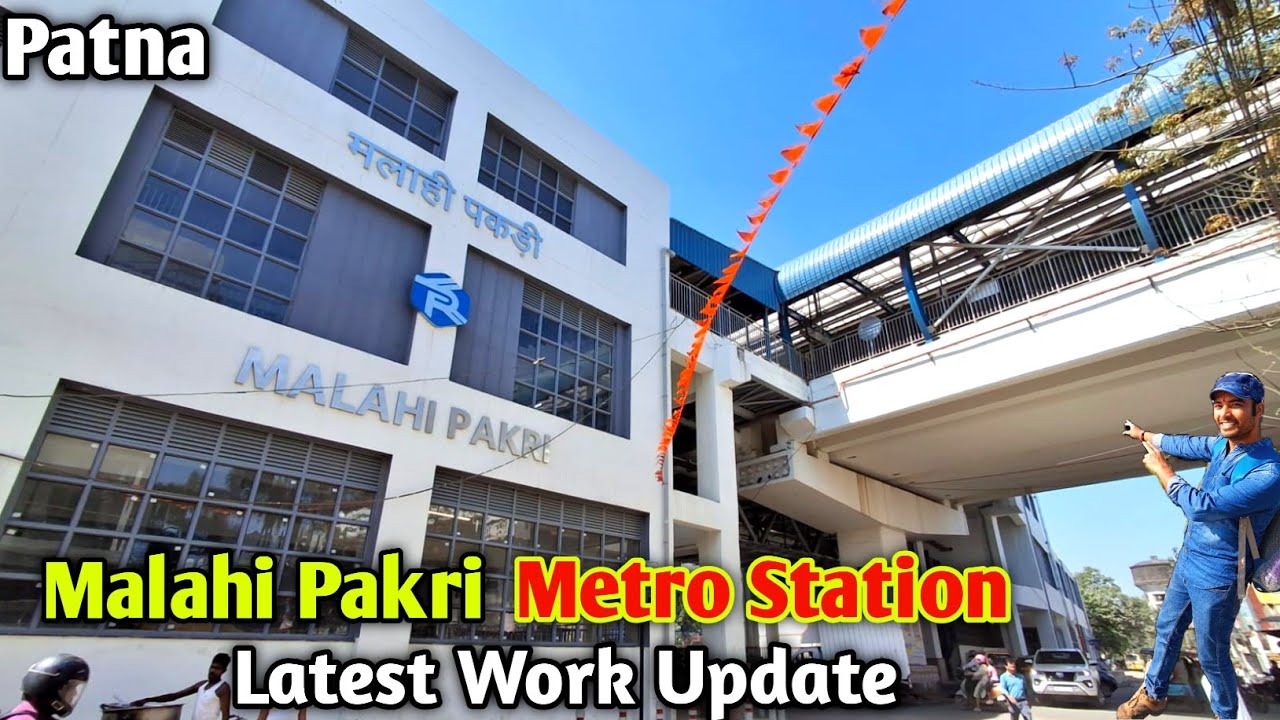 Malahi Pakri Metro Station Latest Work Update || Patna Metro Station
