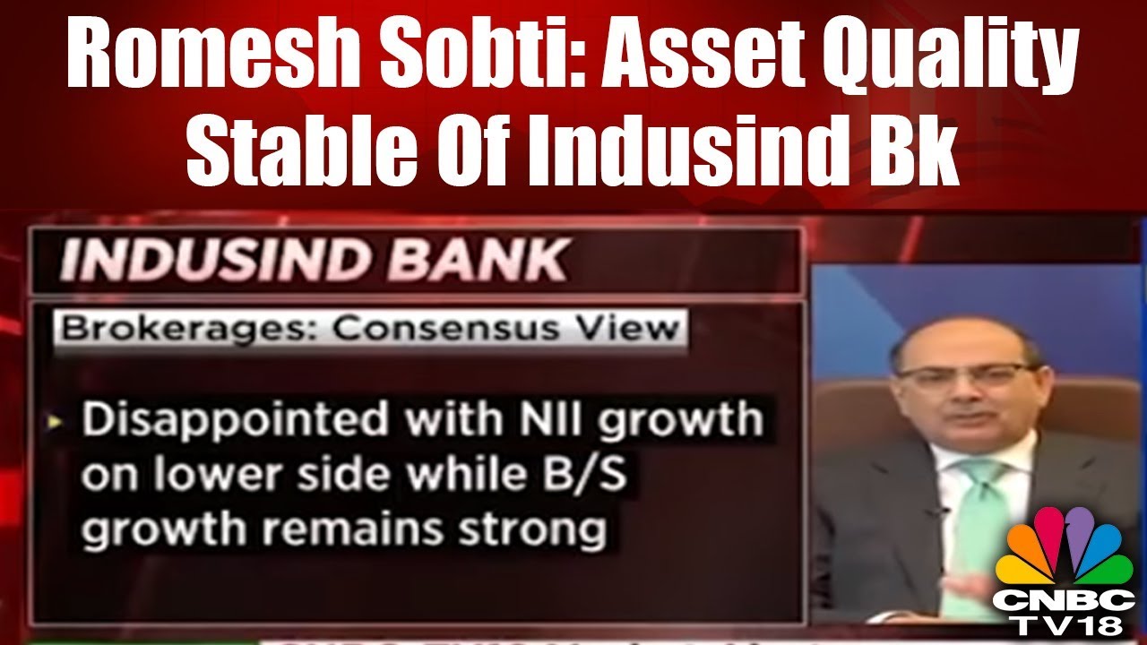 Romesh Sobti: Asset Quality Stable Of Indusind Bk | Bazaar Corporate Radar (2)- 11th July