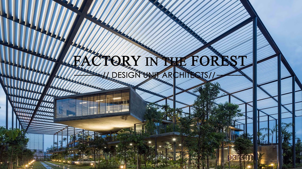 FACTORY In The FOREST|| by Design Unit Architects